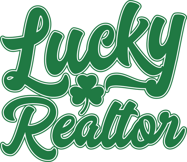 Lucky Realtor Patricks Day Gift - St Patricks Day Ready to Press DTF Transfer