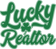 Lucky Realtor Patricks Day Gift - St Patricks Day Ready to Press DTF Transfer