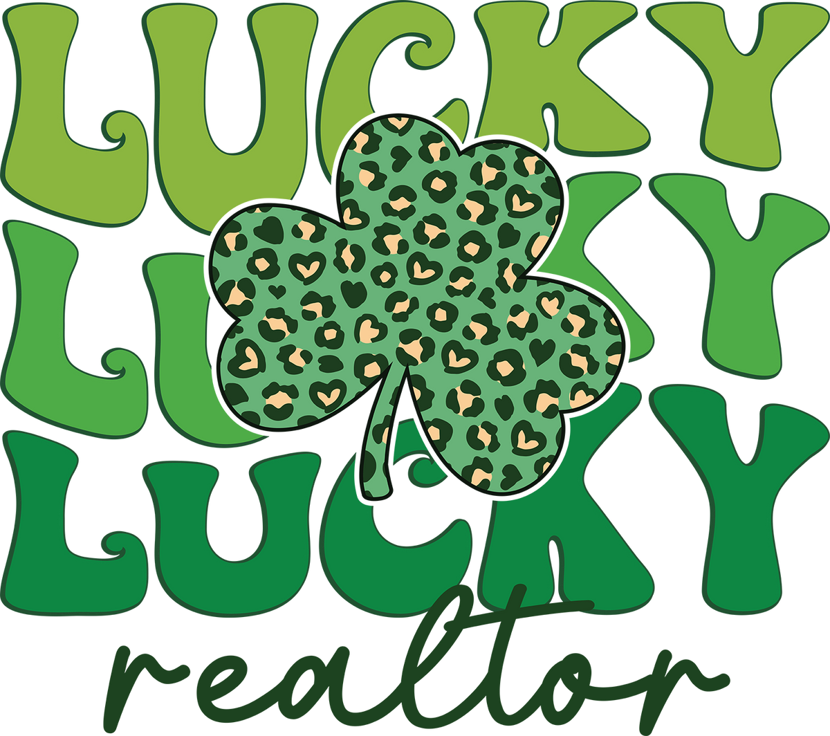 St Patricks Day Lucky Realtor - St Patricks Day Ready to Press DTF Transfer