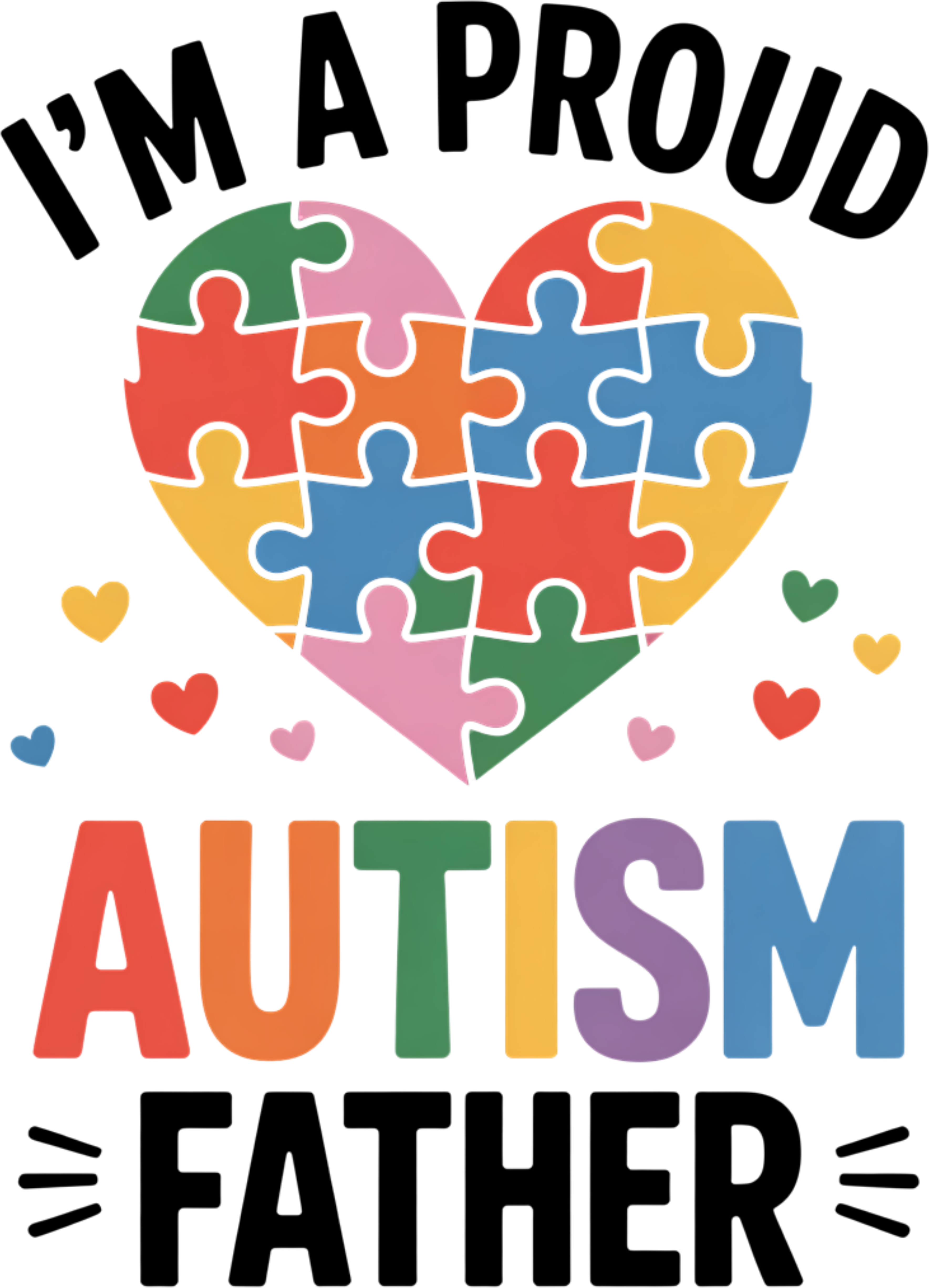 I'm Proud Autism Father - Fathers Day Ready to Press DTF Transfer