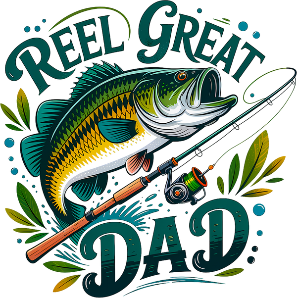 Reel Great Dad - Fathers Day Ready to Press DTF Transfer