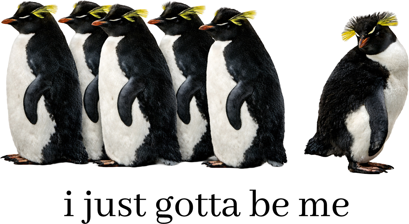 I Just Gotta Be Me Penguin Individuality Quote Graphic – Funny Ready to Press DTF Transfer
