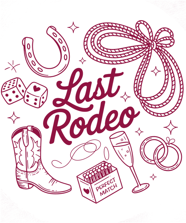 Last Rodeo Western Bachelorette Party Quote Graphic – Bachelorette Ready to Press DTF Transfer