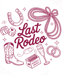 Last Rodeo Western Bachelorette Party Quote Graphic – Bachelorette Ready to Press DTF Transfer