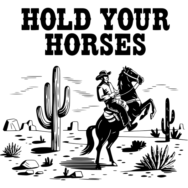 Hold Your Horses Vintage Western Cowboy Silhouette – Rodeo Ready to Press DTF Transfer