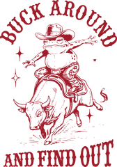 Buck Around Funny Frog Bull Rider Rodeo Illustration – Rodeo Ready to Press DTF Transfer