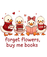 Forget Flowers Buy Me Books Cute Goose Graphic – Valentine's Day Ready to Press DTF Transfer