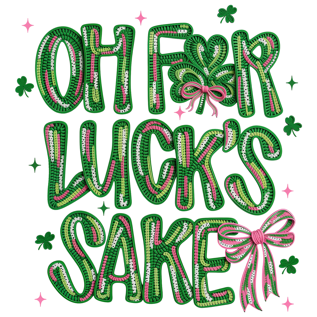 Oh For Luck’s Sake – St. Patrick’s Day Ready to Press DTF Transfer