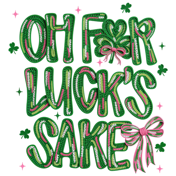 Oh For Luck’s Sake – St. Patrick’s Day Ready to Press DTF Transfer