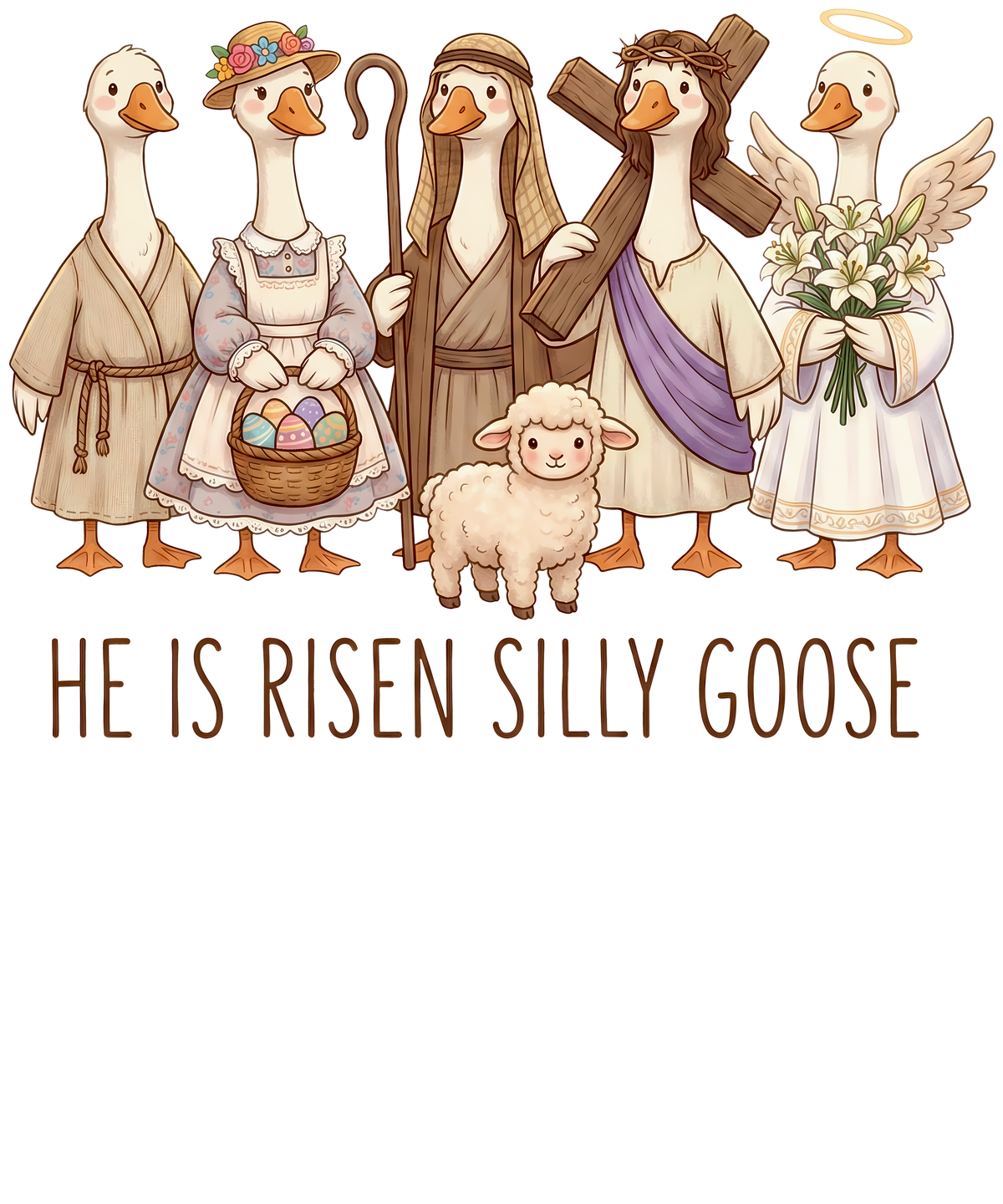 He Is Risen Silly Goose – Easter Ready to Press DTF Transfer