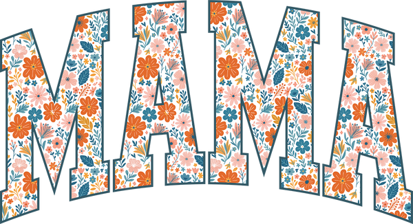 Mama Flower Typography – Mothers Day Ready to Press DTF Transfer