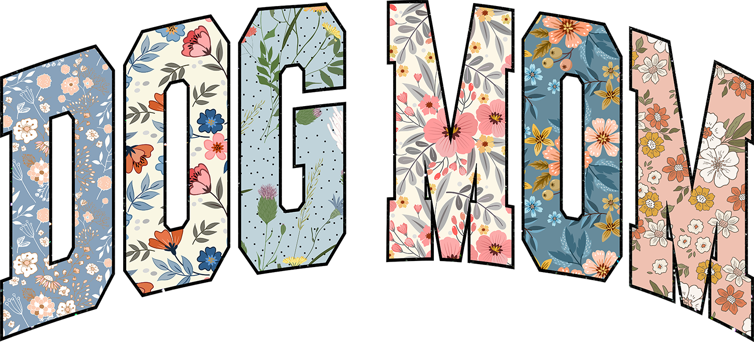 Dog Mom Floral Design – Mothers Day Ready to Press DTF Transfer