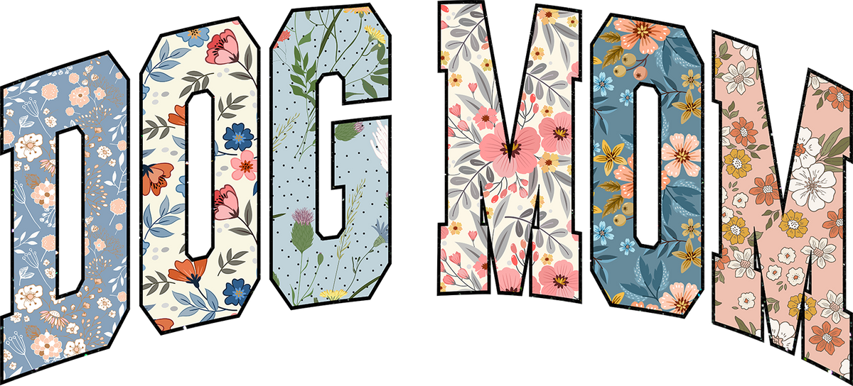Dog Mom Floral Design – Mothers Day Ready to Press DTF Transfer
