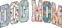 Dog Mom Floral Design – Mothers Day Ready to Press DTF Transfer