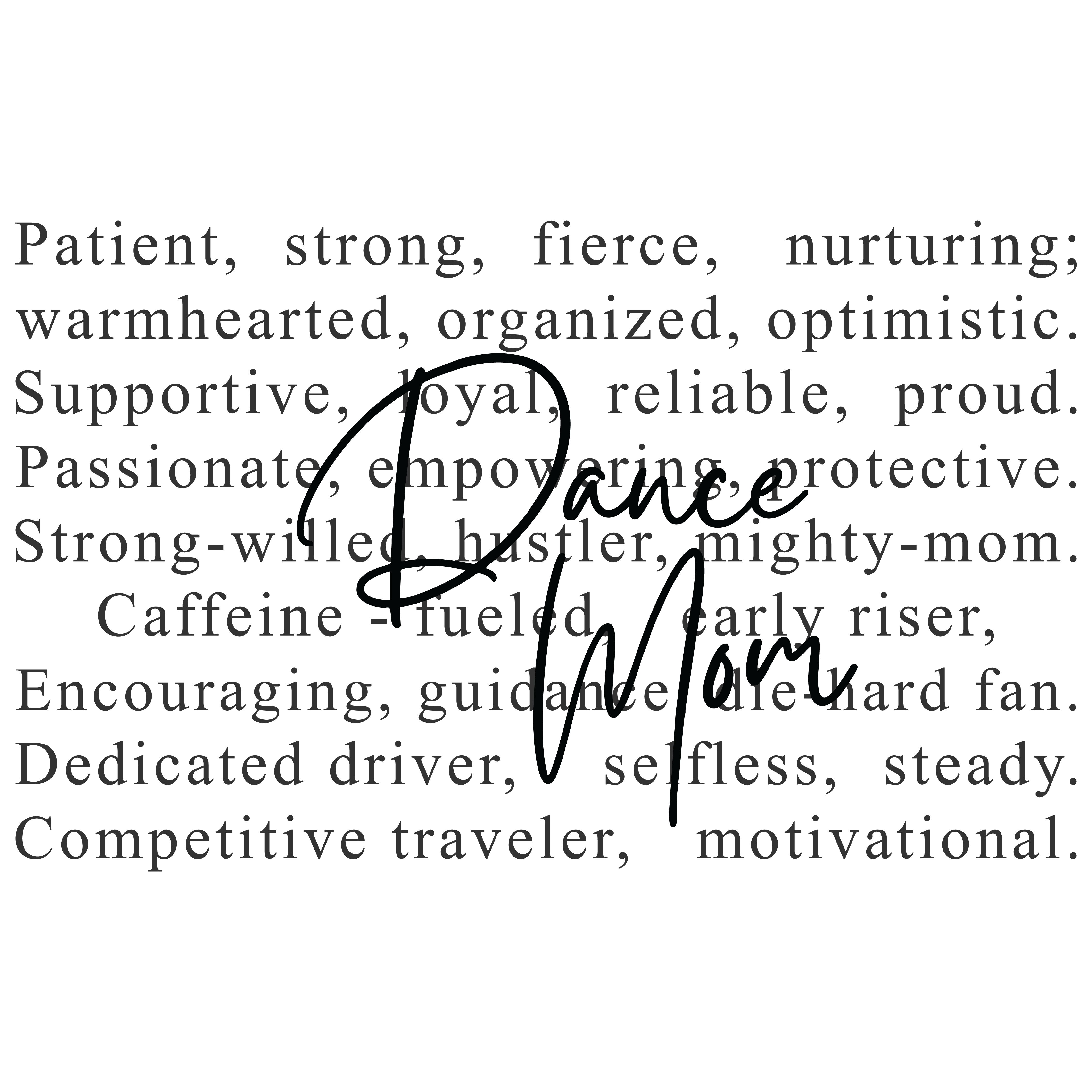 Dance Mom Script Design – Mothers Day Ready to Press DTF Transfer