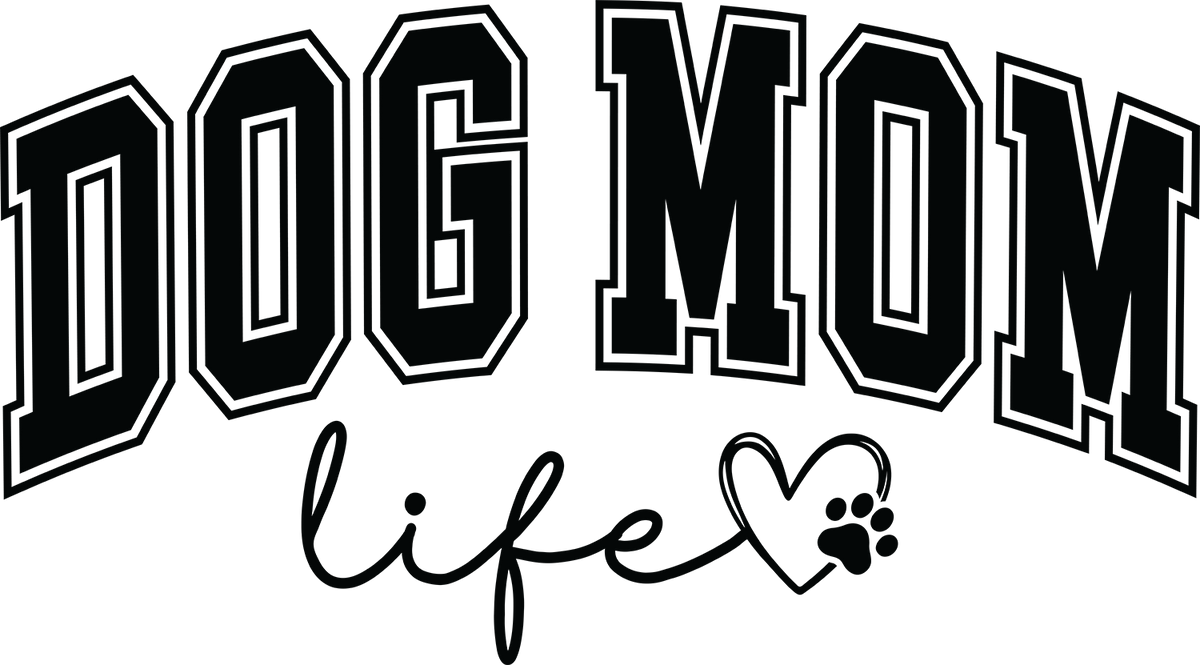 Dog Mom Life Script Design – Mothers Day Ready to Press DTF Transfer