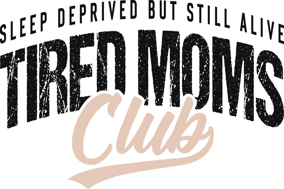 Tired Moms Club – Mothers Day Ready to Press DTF Transfer