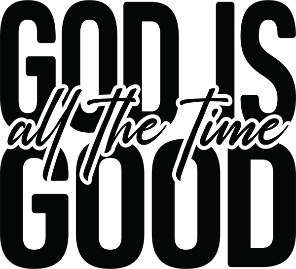 God Is Good Design - Religious Ready to Press DTF Transfer