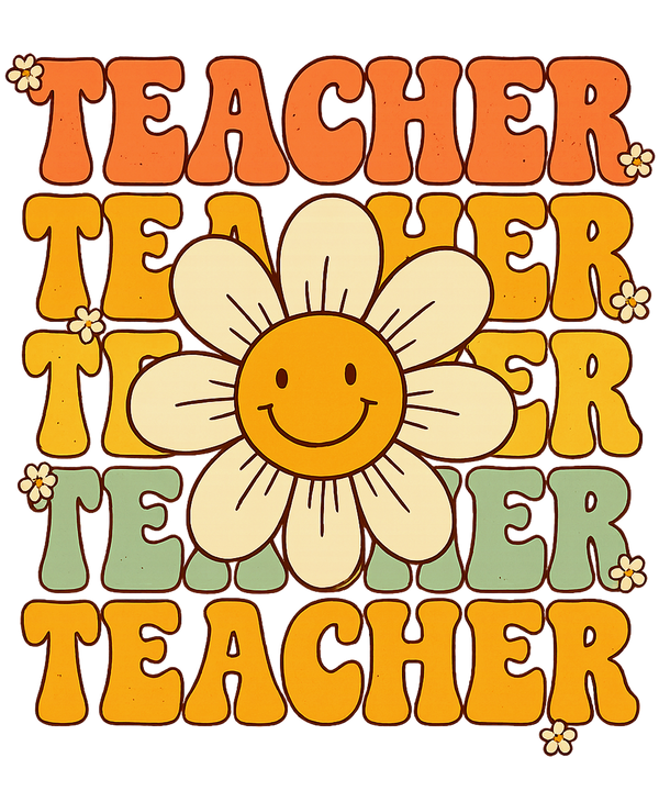 Retro Smiley Daisy Teacher Design – Teacher Ready to Press DTF Transfer