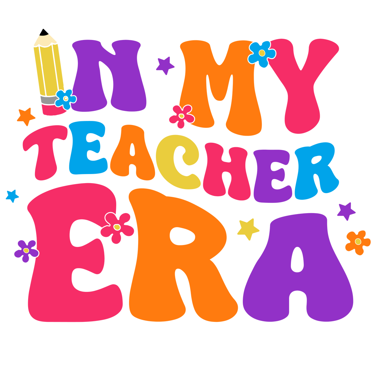 In My Teacher Era Colorful Retro Design – Teacher Ready to Press DTF Transfer