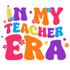 In My Teacher Era Colorful Retro Design – Teacher Ready to Press DTF Transfer