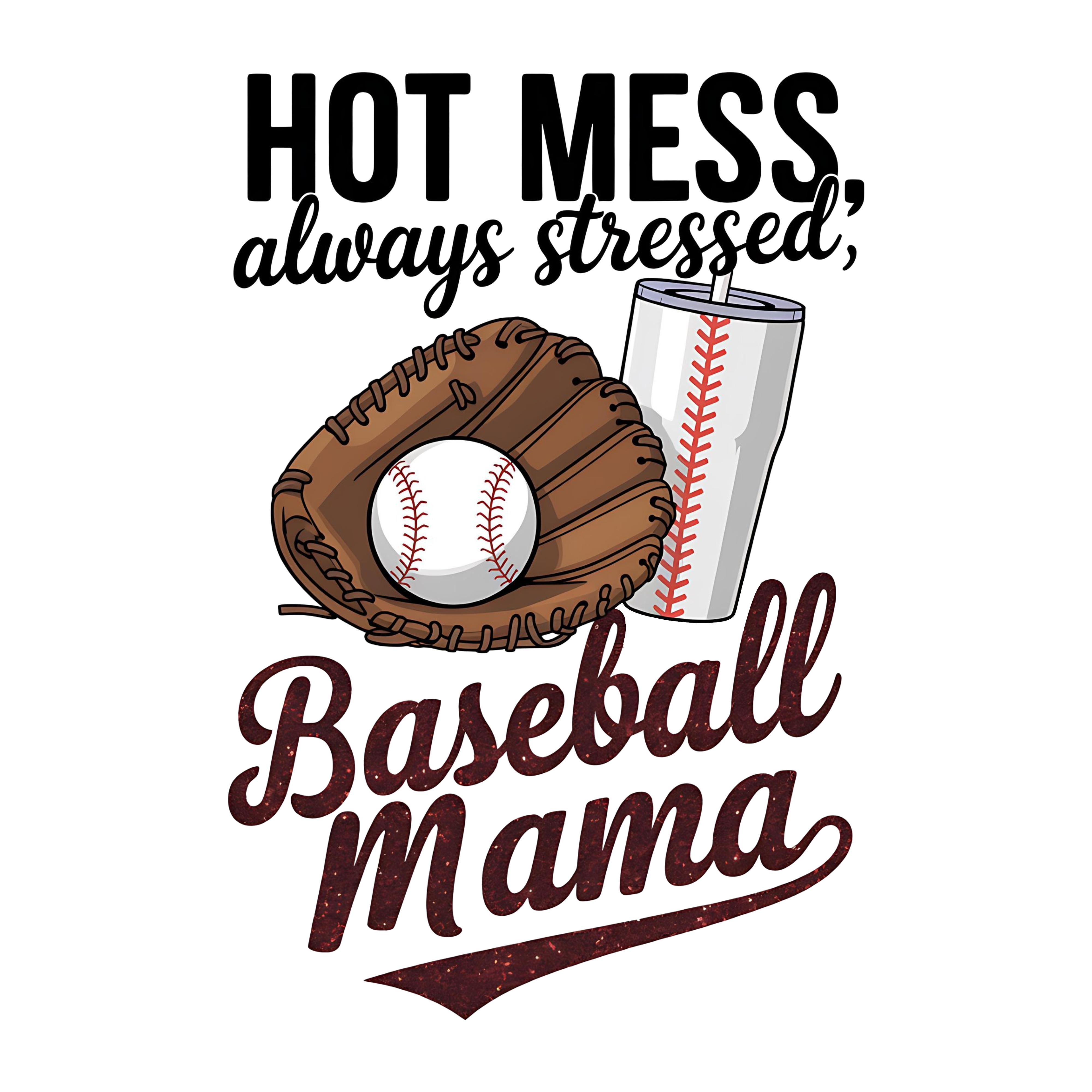 Baseball Mama with Glove & Tumbler – Game Day Ready to Press DTF Transfer