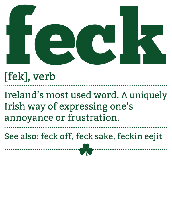 Feck Irish Definition Typography Design – St. Patrick’s Day Ready to Press DTF Transfer