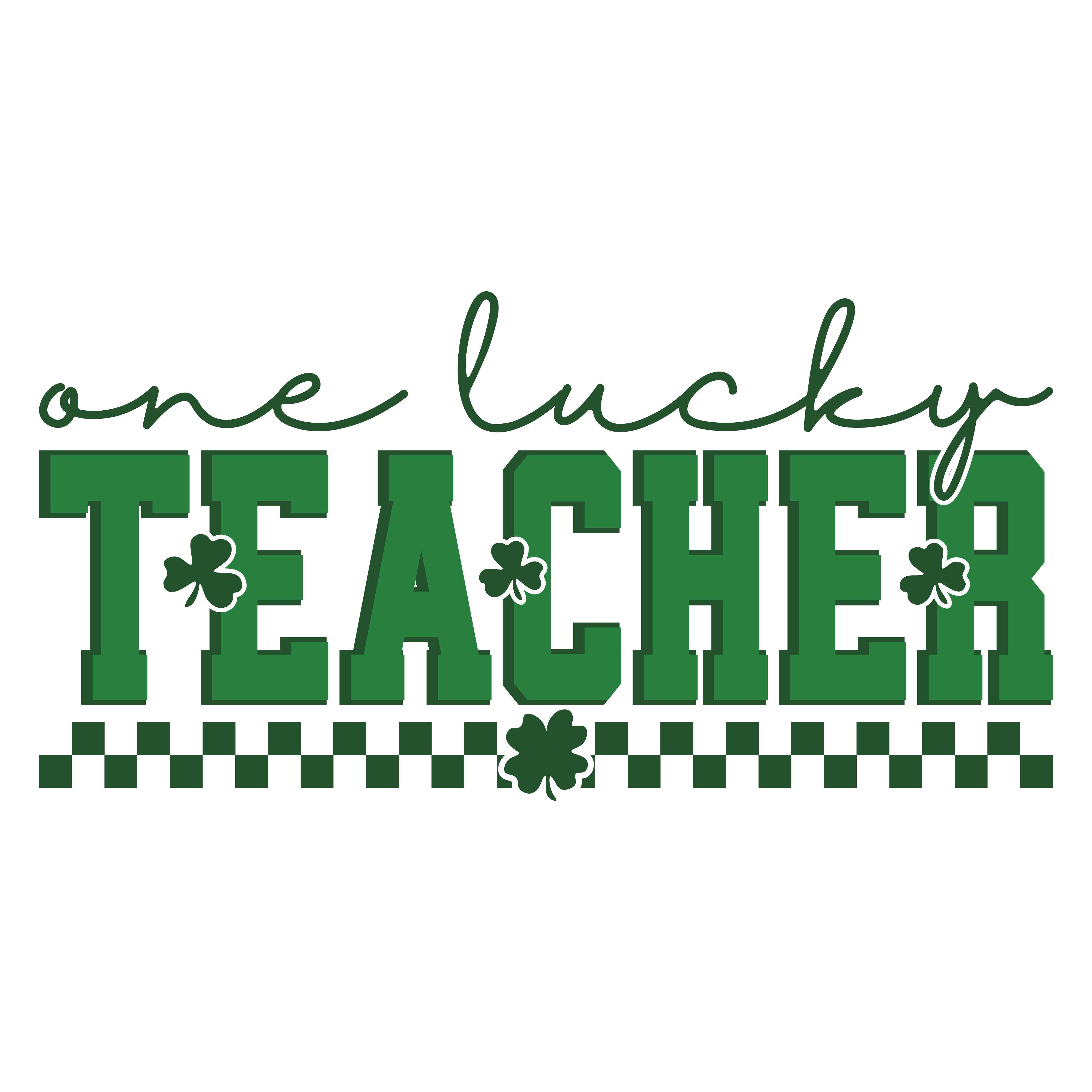One Lucky Teacher St Patricks Day Typography – St Patricks Day Ready to Press DTF Transfer