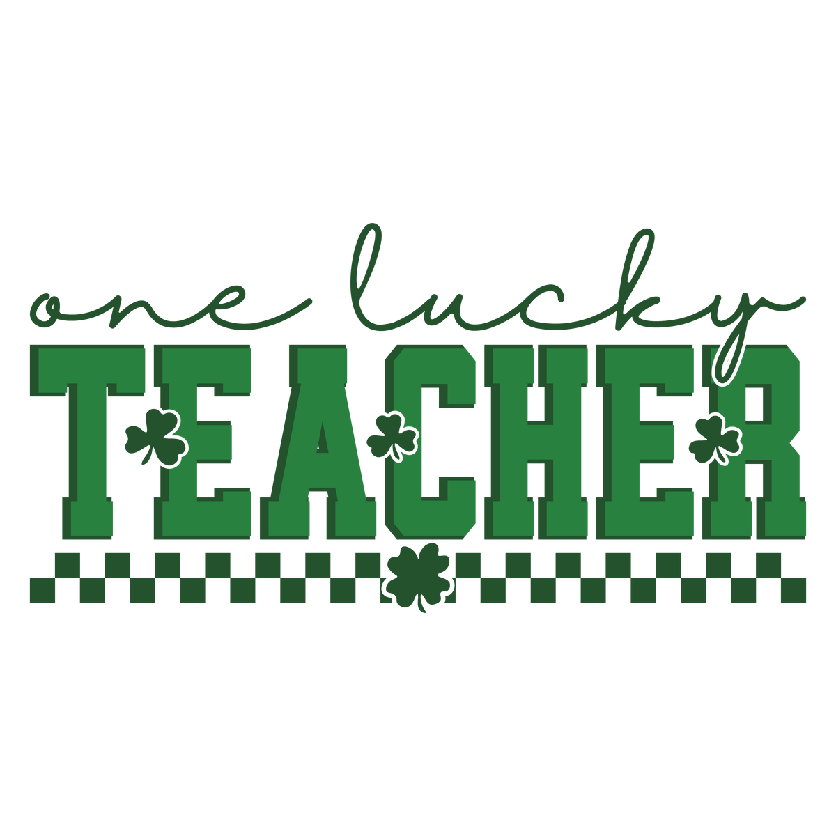 One Lucky Teacher St Patricks Day Typography – St Patricks Day Ready to Press DTF Transfer