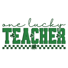 One Lucky Teacher St Patricks Day Typography – St Patricks Day Ready to Press DTF Transfer