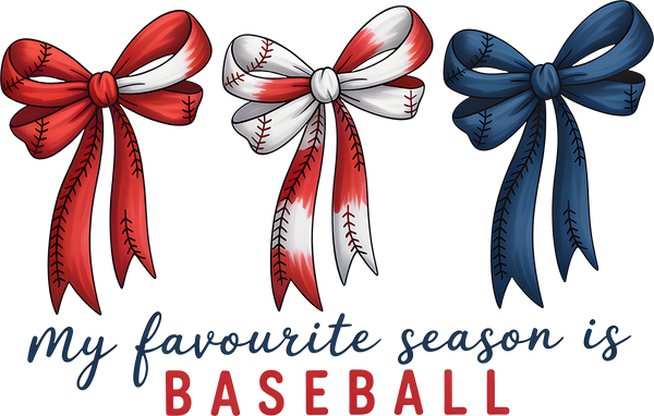 My Favourite Season Is Baseball Bow Design – Game Day Ready to Press DTF Transfer