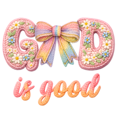 God Is Good Floral Bow Design – Religious Ready to Press DTF Transfer