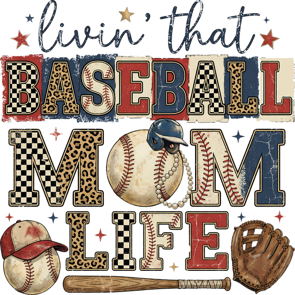 Living That Baseball Mom Life - Game Day Ready to Press DTF Transfer