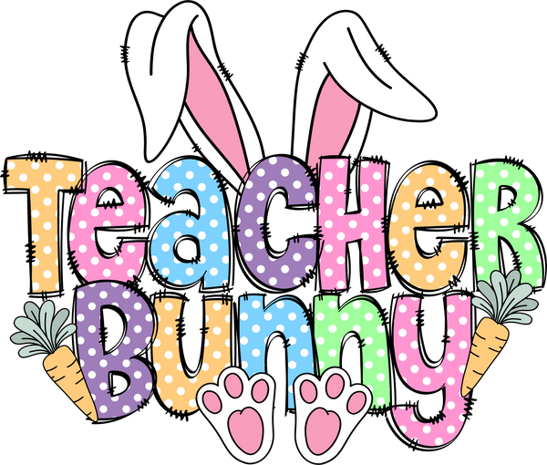 Teacher Bunny Polka Dot Typography – Easter Ready to Press DTF Transfer