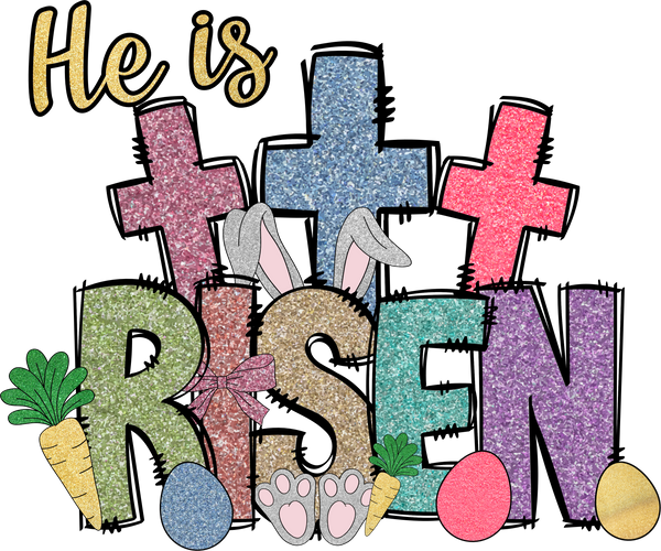 Glitter He Is Risen Easter Cross & Bunny Typography – Religious Ready to Press DTF Transfer
