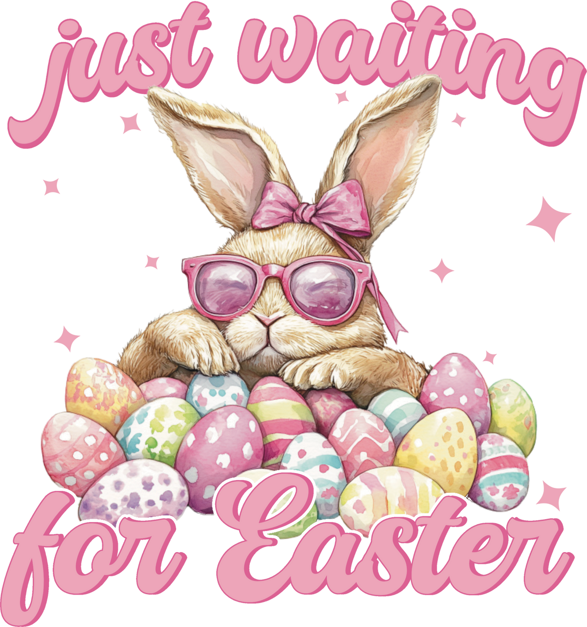 Just Waiting for Easter Bunny with Sunglasses & Eggs – Easter Ready to Press DTF Transfer