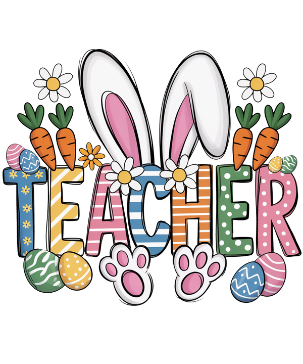Teacher Typography with Bunny Ears & Carrots – Easter Ready to Press DTF Transfer