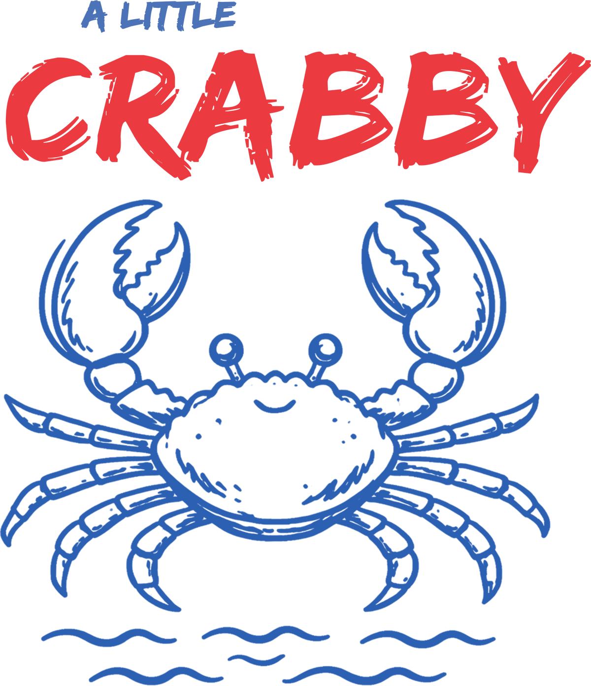 Cute A Little Crabby Funny Beach Crab Summer Graphic – Summer Ready to Press DTF Transfer