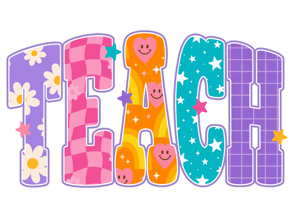 Colorful Groovy TEACH Typography Retro Teacher Appreciation Graphic - Teacher Ready to Press DTF Transfer