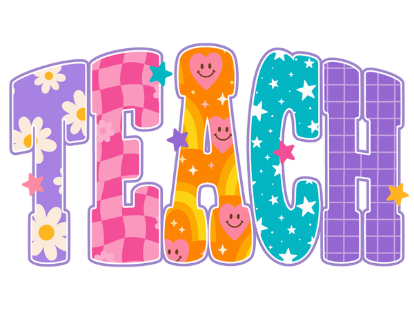 Colorful Groovy TEACH Typography Retro Teacher Appreciation Graphic - Teacher Ready to Press DTF Transfer