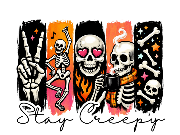 Stay Creepy Skeleton Brush Stroke Halloween Graphic – Halloween Ready to Press DTF Transfer