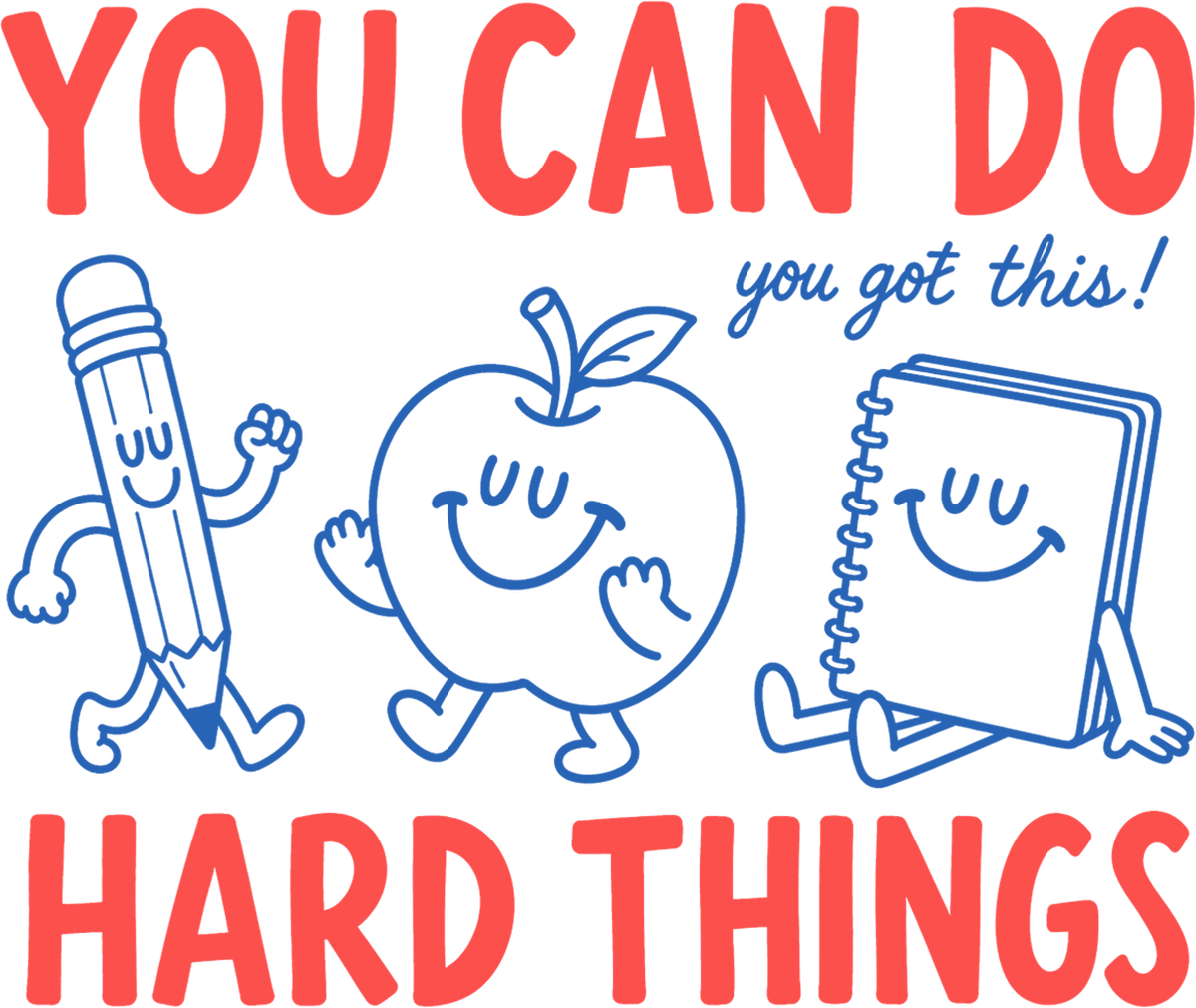 You Can Do Hard Things School Supplies – School Ready to Press DTF Transfer