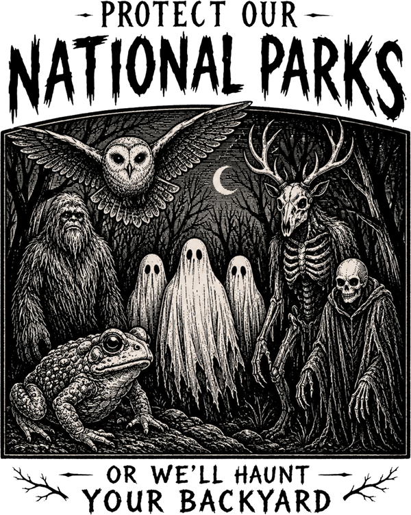 Protect Our National Parks Bigfoot And Ghosts – Halloween Ready to Press DTF Transfer
