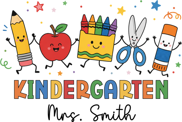 Kindergarten Mrs Smith School Supplies – Teacher Ready to Press DTF Transfer