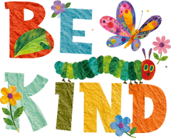 Be Kind Hungry Caterpillar – Teacher Ready to Press DTF Transfer