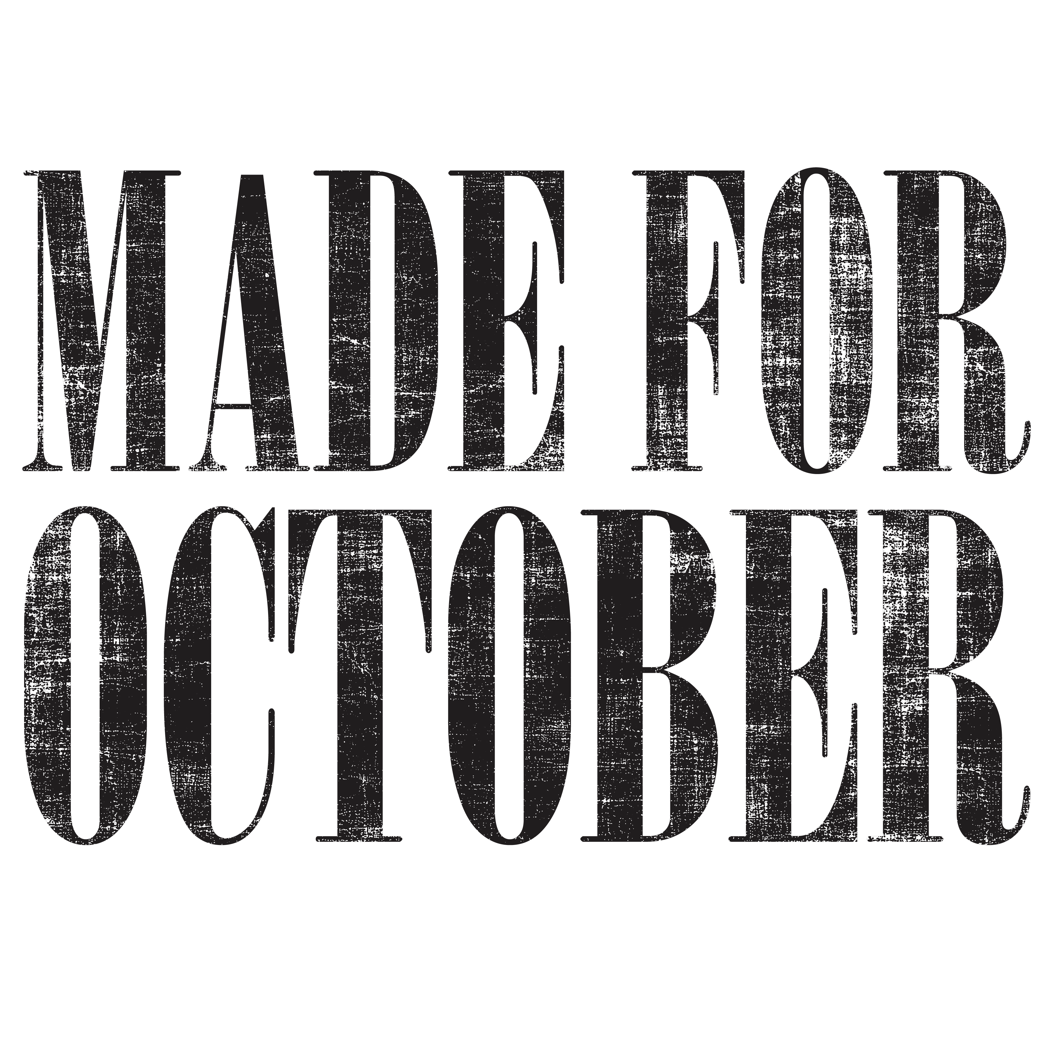 Made For October Distressed Text – Fall Ready to Press DTF Transfer
