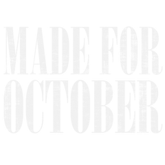 Made For October Distressed Text – Fall Ready to Press DTF Transfer Light