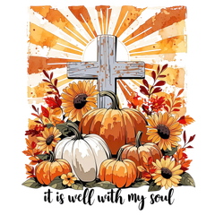 It Is Well With My Soul Fall Cross With Pumpkins – Religious Ready to Press DTF Transfer