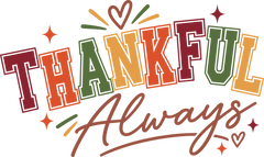 Thankful Always Varsity Letters – Thanksgiving Ready to Press DTF Transfer