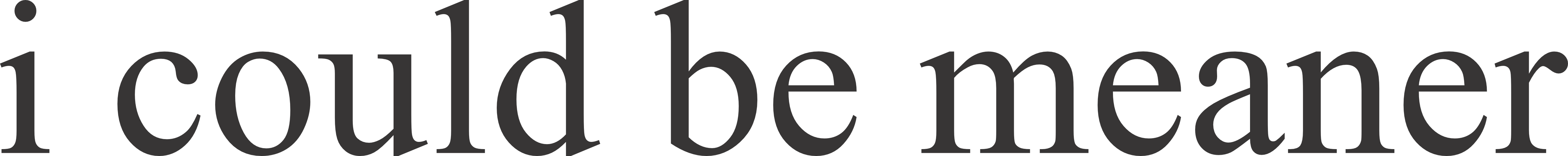 I Could Be Meaner - Ready to Press DTF Transfer